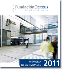 Memoria de la Fundación Dexeus Mujer 2011 - Dexeus Mujer