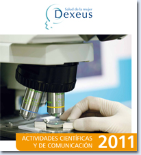 Memoria de Actividades científicas y de comunicación 2011 - Dexeus Mujer